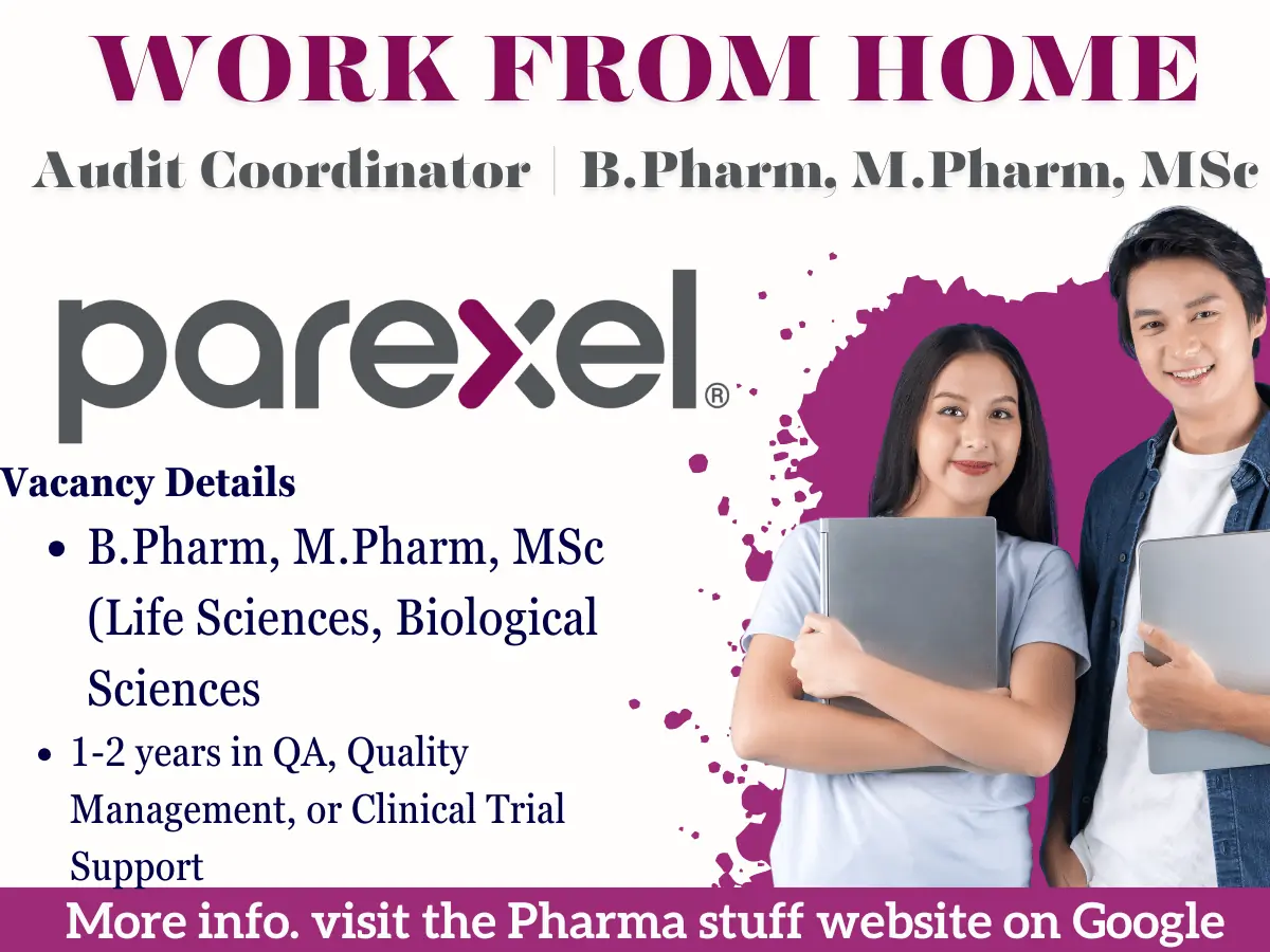 Work from Home Opportunity at Parexel – Audit Coordinator | B Pharm, M Pharm, MSc