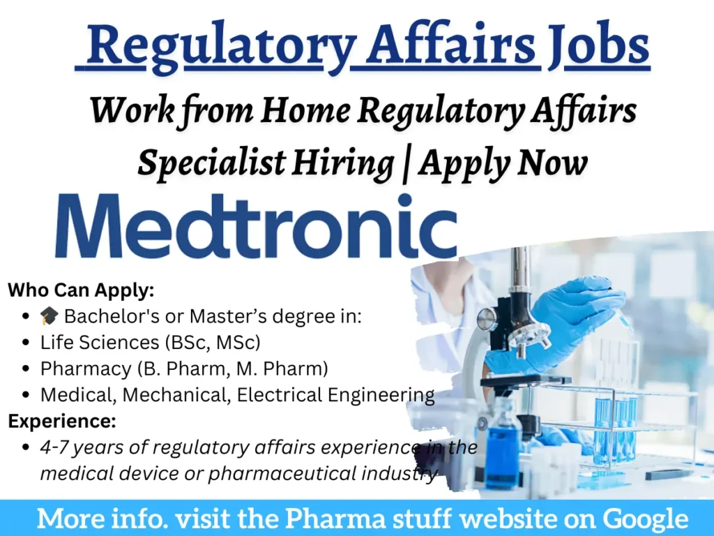 Work from Home Regulatory Affairs Specialist Hiring Medtronic | Apply Now