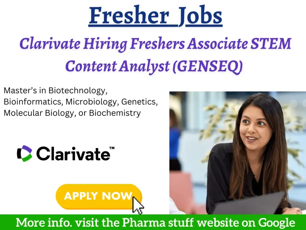 Clarivate Hiring Freshers Associate STEM Content Analyst (GENSEQ) - Apply Now!