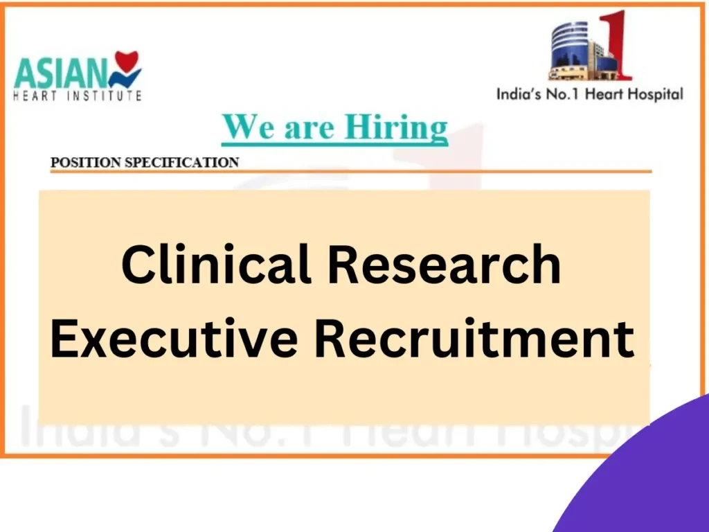 Clinical Research Executive Recruitment at Asian Heart Institute and Research Center 1 Explore the Clinical Research Executive job at Asian Heart Institute and Research Center, Mumbai. Required: Bachelors/Masters in Life Sciences or Clinical Research. Apply today!