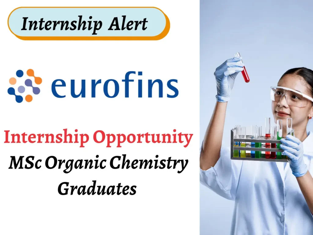 Internship Opportunity at Eurofins Advinus for MSc Organic Chemistry Graduates – Hyderabad 1 Internship Opportunity at Eurofins Advinus for MSc Organic Chemistry Graduates – Hyderabad