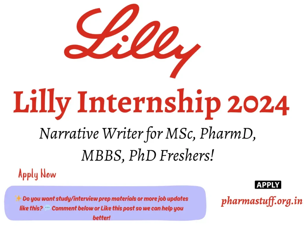 Internship Opportunity for Life Sciences Graduates: Narrative Writer Role at Lilly, Bangalore 1 Internship Opportunity for Life Sciences Freshers at Lilly,
