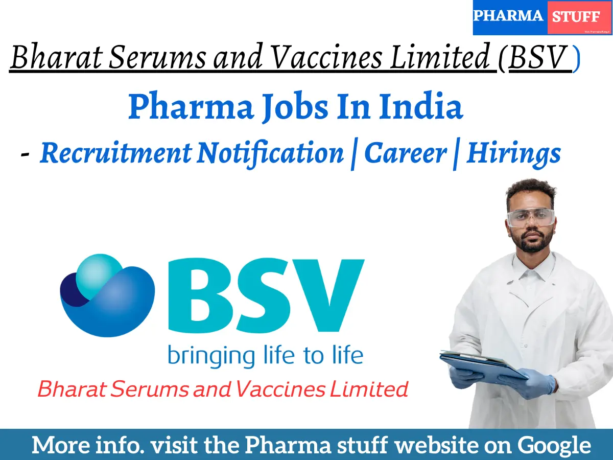Analytical R&D Scientist & Sr. Research Associate Hiring at Bharat Serums and Vaccines Limited (BSV 2 Pharma Jobs In India Bharat Serums and Vaccines Limited .- Recruitment Notification Career Hirings