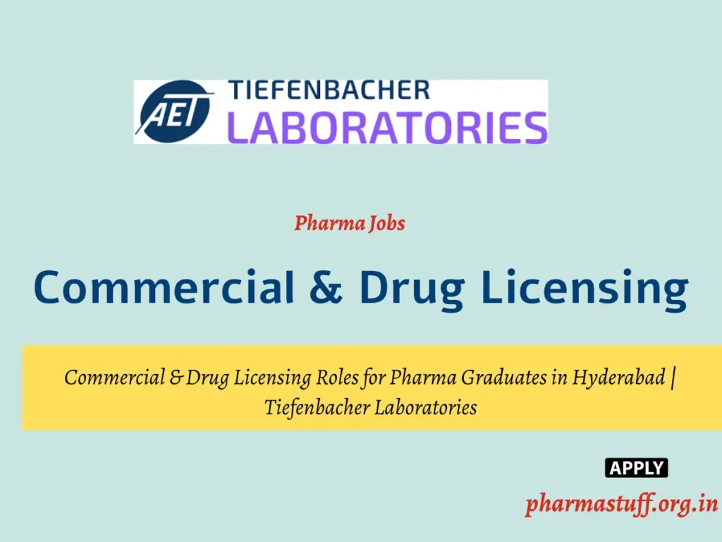 Commercial & Drug Licensing Roles for Pharma Graduates in Hyderabad | Tiefenbacher Laboratories 1 Commercial & Drug Licensing Roles for Pharma Graduates in Hyderabad Tiefenbacher Laboratories