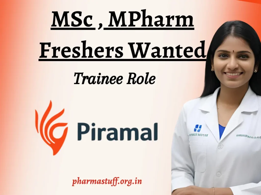 Piramal Pharma Hiring Trainee R&D | MSc, MPharm Freshers Wanted 1 Piramal Pharma Hiring Trainee R&D | MSc, MPharm Freshers Wanted