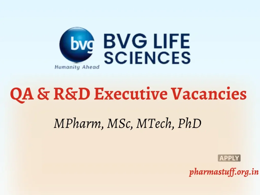 QA & R&D Executive Vacancies at BVG Life Sciences – MPharm, MSc, MTech, PhD