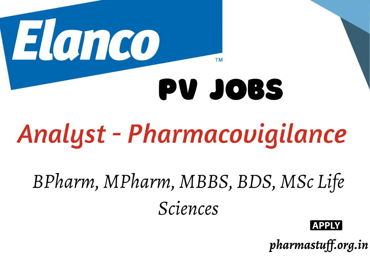 Analyst - Pharmacovigilance Hiring at Elanco - BPharm, MPharm, MBBS, BDS, MSc Life Sciences