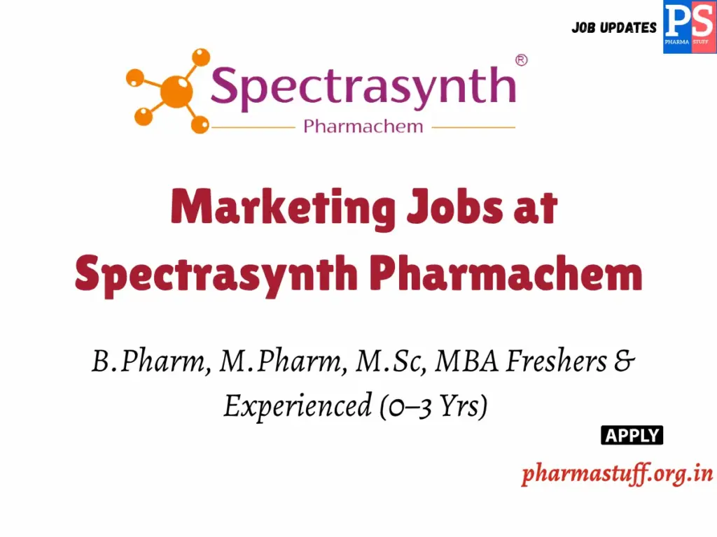 Sales & Marketing Jobs at Spectrasynth Pharmachem, Ahmedabad 1 B.Pharm, M.Pharm, M.Sc, MBA Freshers & Experienced (0–3 Yrs) - Sales & Marketing Jobs at Spectrasynth Pharmachem, Ahmedabad