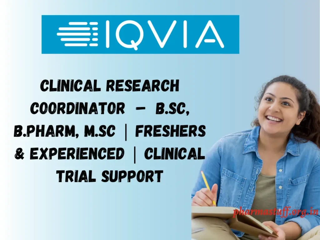 Clinical Research Coordinator Job at IQVIA, Freshers & Experienced 1 Clinical Research Coordinator Job at IQVIA, Bangalore – Apply Now B.Sc, B.Pharm, M.Sc Freshers & Experienced Clinical Trial Support