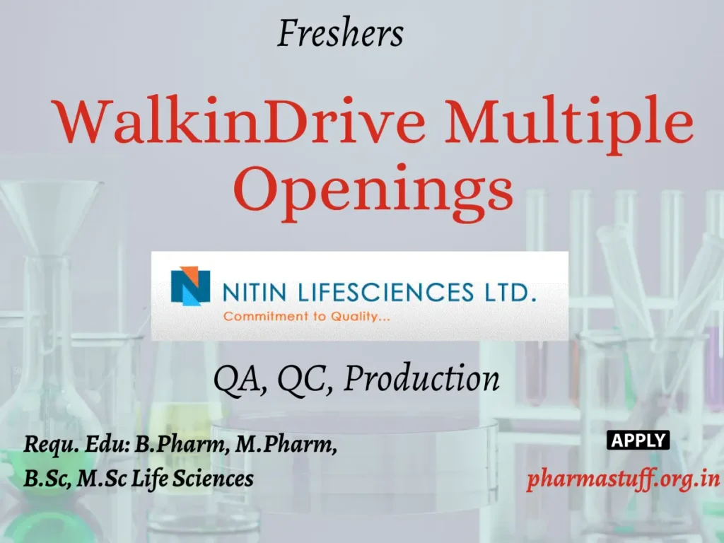 Nitin Lifesciences WalkinDrive Multiple Openings in QA, QC, Production 1 Nitin Lifesciences WalkinDrive Multiple Openings in QA, QC, Production