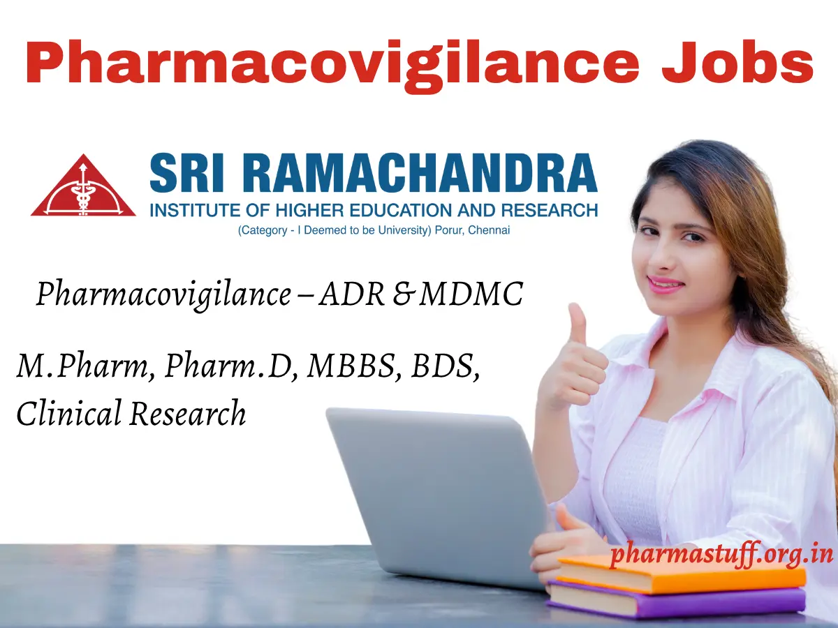 Pharmacovigilance Job Opportunity at SRIHER – Jr. Pharmacovigilance Associate 1 Pharmacovigilance Job Opportunity at SRIHER – Jr. Pharmacovigilance Associate | Pharmacy, Clinical Research, MBBS, BDS | Chennai
