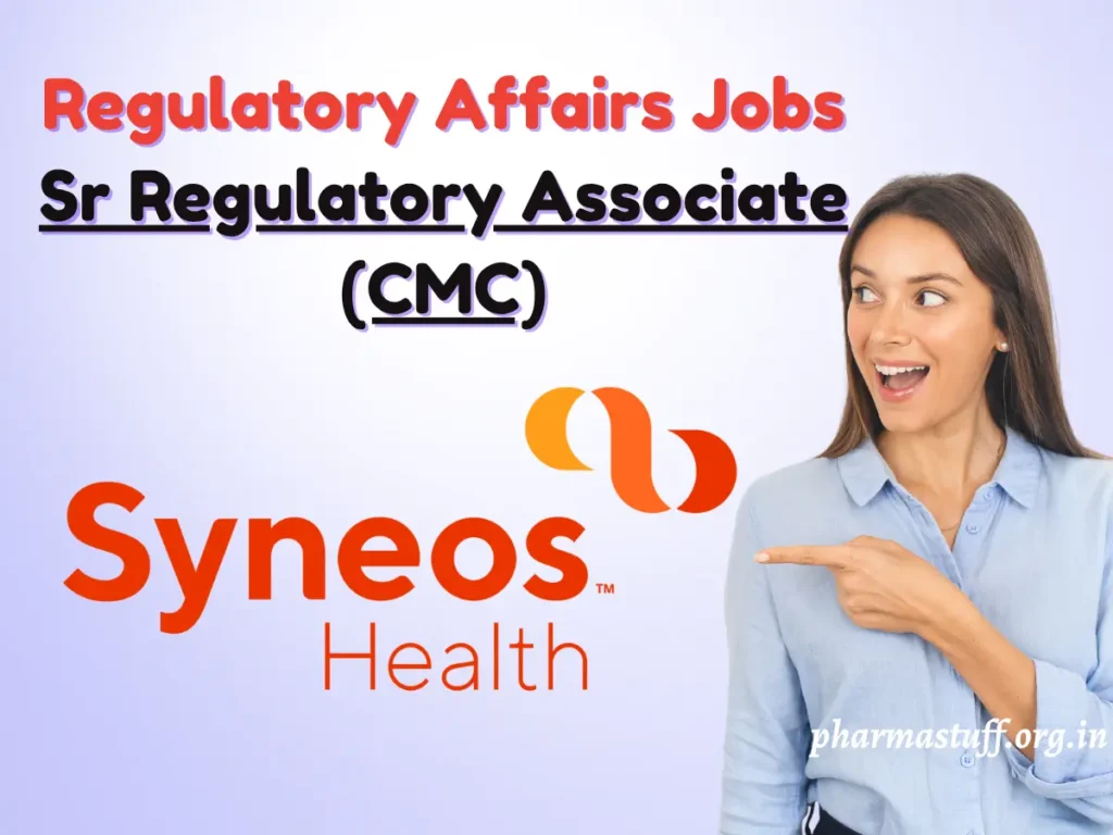 Syneos Health Hiring Sr Regulatory Associate (CMC) 1 Syneos Health Hiring Sr Regulatory Associate (CMC)