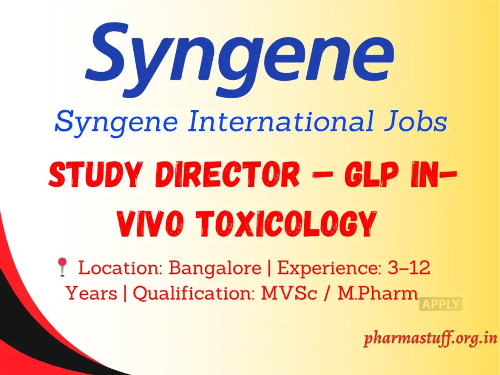 Syngene Hiring Study Director for GLP In-Vivo Toxicology 1 Syngene Hiring Study Director for GLP In-Vivo Toxicology