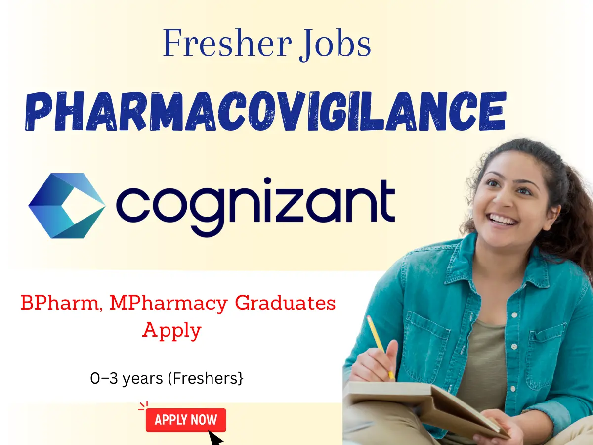 Cognizant Hiring Freshers | Pharmacovigilance Role | B Pharm, M Pharm Graduates