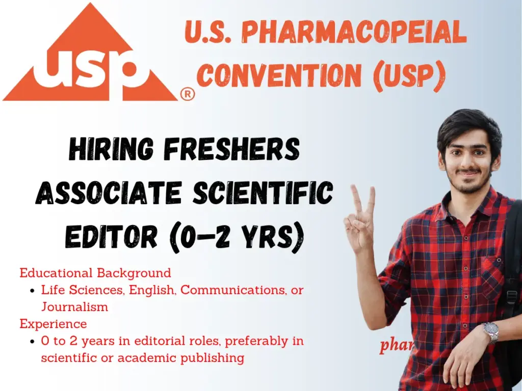 U.S. Pharmacopeial (USP) Hiring Freshers Associate Scientific Editor (0–2 Yrs) 1 U.S. Pharmacopeial (USP) Hiring Freshers Associate Scientific Editor (0–2 Yrs)