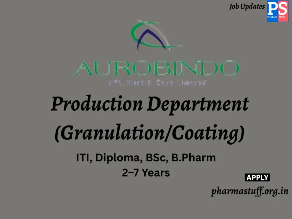 APL Health Care(Aurobindo Pharma) Walk-in Production Department (Granulation/Coating)