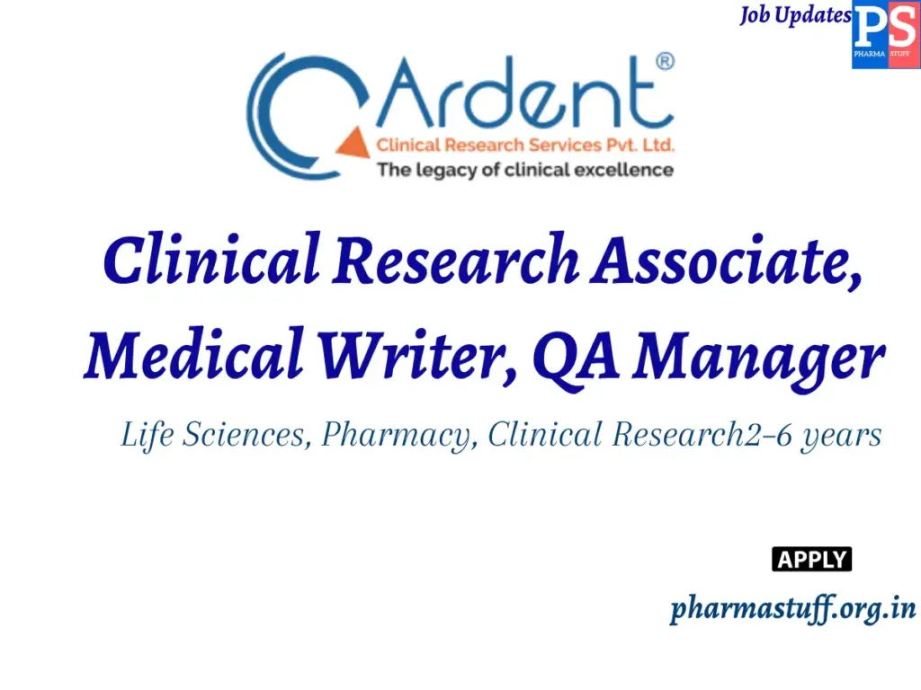 Ardent CRO Hiring Clinical Research Associate, Medical Writer, QA Manager