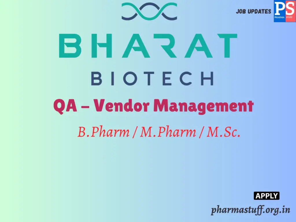 Bharat Biotech International Hiring QA - Vendor Management 1 Bharat Biotech International Hiring QA - Vendor Management