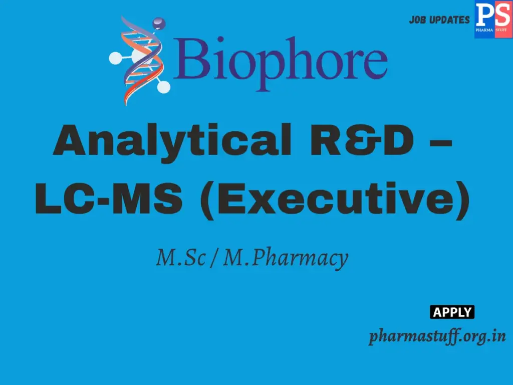 Biophore Pharma Hiring LC-MS R&D for M.Sc/M.Pharm 1 Biophore Pharma Hiring LC-MS R&D for M.Sc/M.Pharm