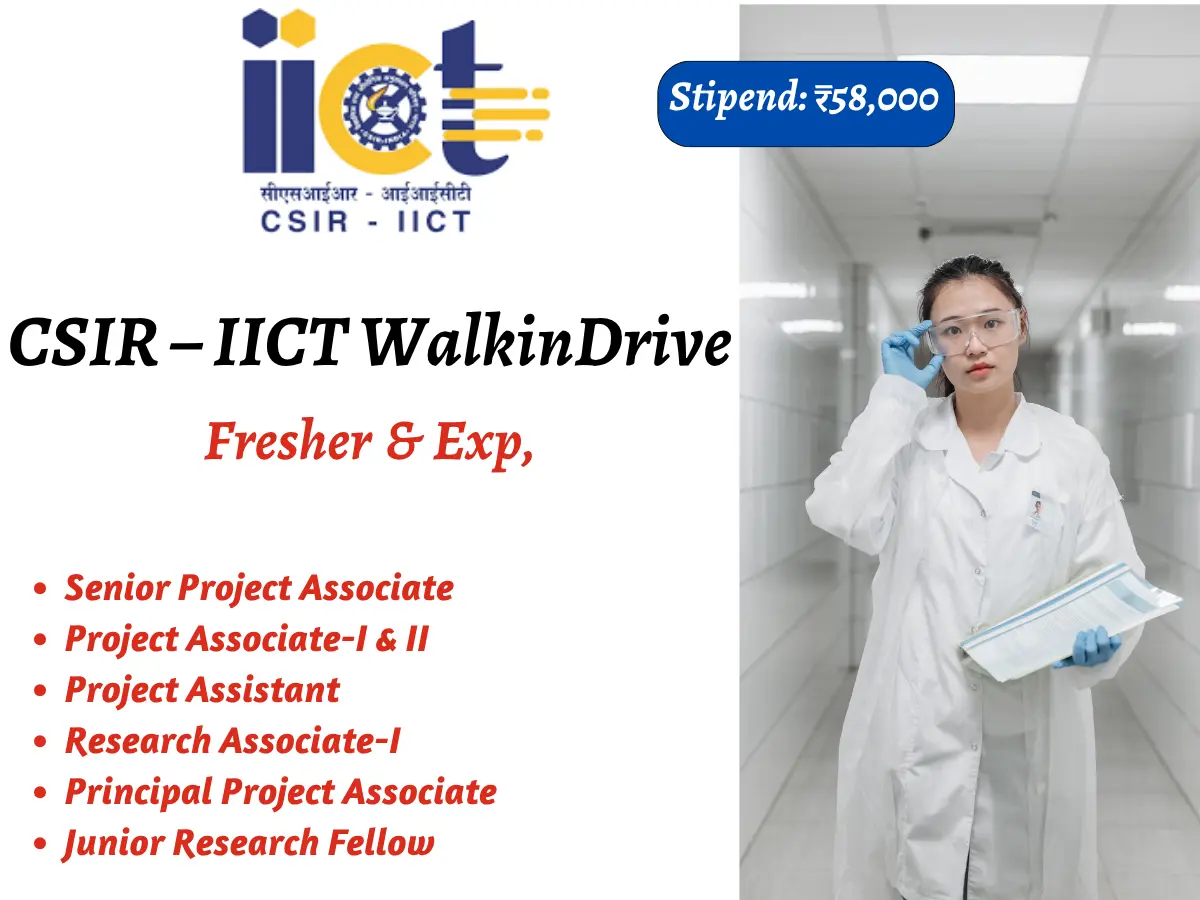 CSIR – IICT Hyderabad Recruitment | Stipend ₹58,000 2 CSIR-IICT conducting Walk-in interviews - Senior Project Associate Project Associate-I & II Project Assistant Research Associate-I Principal Project Associate Junior Research Fellow