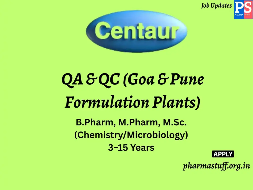 Centaur Pharmaceuticals Walk-In QA & QC (Goa & Pune Formulation Plants)