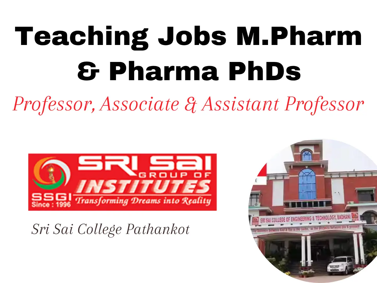Pharmacy Faculty Recruitment at Sri Sai College Pathankot | M Pharm, PhD Jobs Punjab 1 Faculty Recruitment at Sri Sai College of Pharmacy, Pathankot | Apply for Professor, Associate & Assistant Professor Positions in Punjab