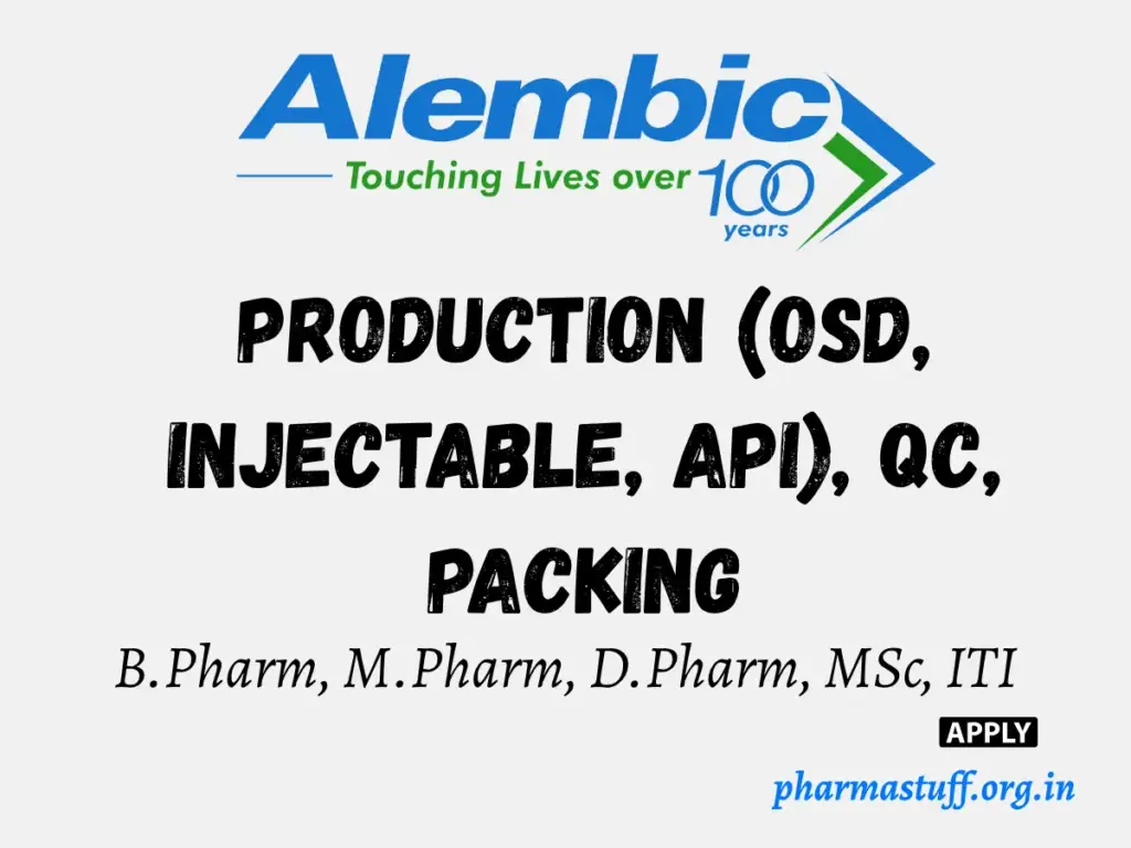 Alembic Pharma - Walk-in Drive for Production, QC, and Packaging Roles 1 Alembic Pharma - Walk-in Drive for Production, QC, and Packaging Roles