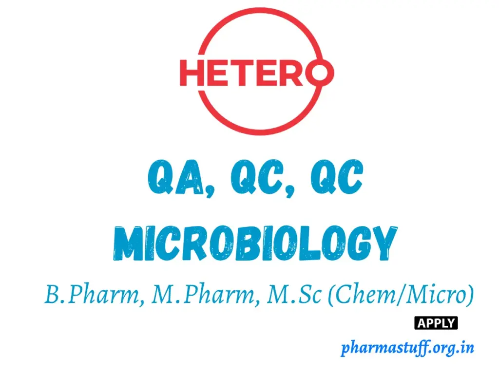 HETERO hiring freshers Passouts QA, QC & Microbiology roles 1 HETERO hiring freshers (2023-2025 passouts) for QA, QC & Microbiology roles