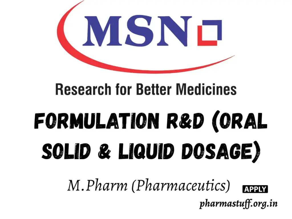 MSN Laboratories – Walk-in for Formulation R&D (FR&D) 1 MSN Laboratories – Walk-in for Formulation R&D (FR&D) Roles