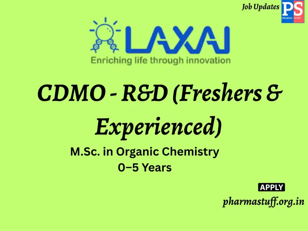 LAXAI Life Sciences Hiring CDMO - R&D (Freshers & Experienced)