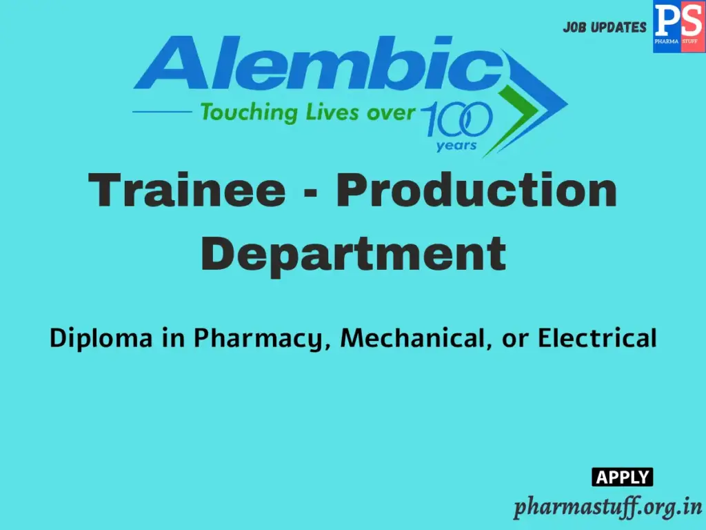 Alembic Pharmaceuticals Walk-In Trainee - Production Department 1 Alembic Pharmaceuticals Walk-In Trainee - Production Department