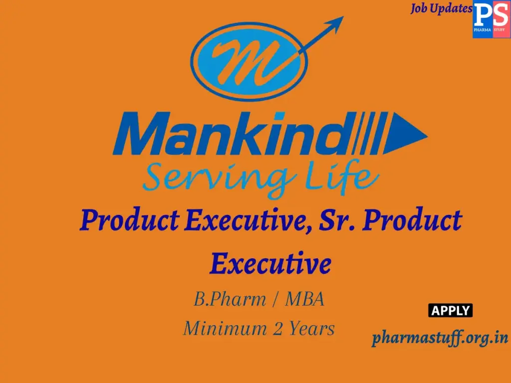Mankind Pharma Hiring Product Executive, Sr. Product Executive
