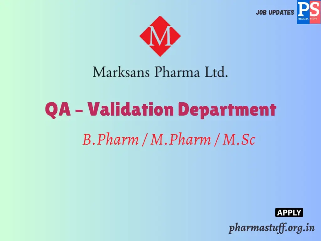 Marksans Pharma Hiring QA – Validation Department 1 Marksans Pharma Hiring QA – Validation Department