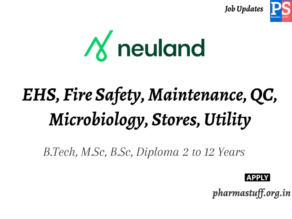 Neuland Laboratories Walk-In EHS, Fire Safety, Maintenance, QC, Microbiology, Stores, Utility 1 Neuland Laboratories Walk-In EHS, Fire Safety, Maintenance, QC, Microbiology, Stores, Utility