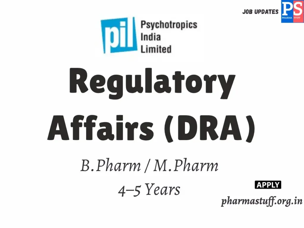 PIL Hiring India Regulatory Affairs (DRA) 1 PIL Hiring India Regulatory Affairs (DRA)