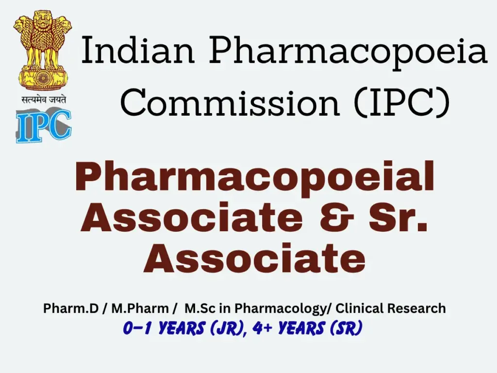 Pharmacopoeial Associate & Sr. Associate Vacancy at Indian Pharmacopoeia Commission (IPC) 1 Pharm.D & M.Pharm Govt Jobs | Walk-In Interview at Indian Pharmacopoeia Commission (IPC)