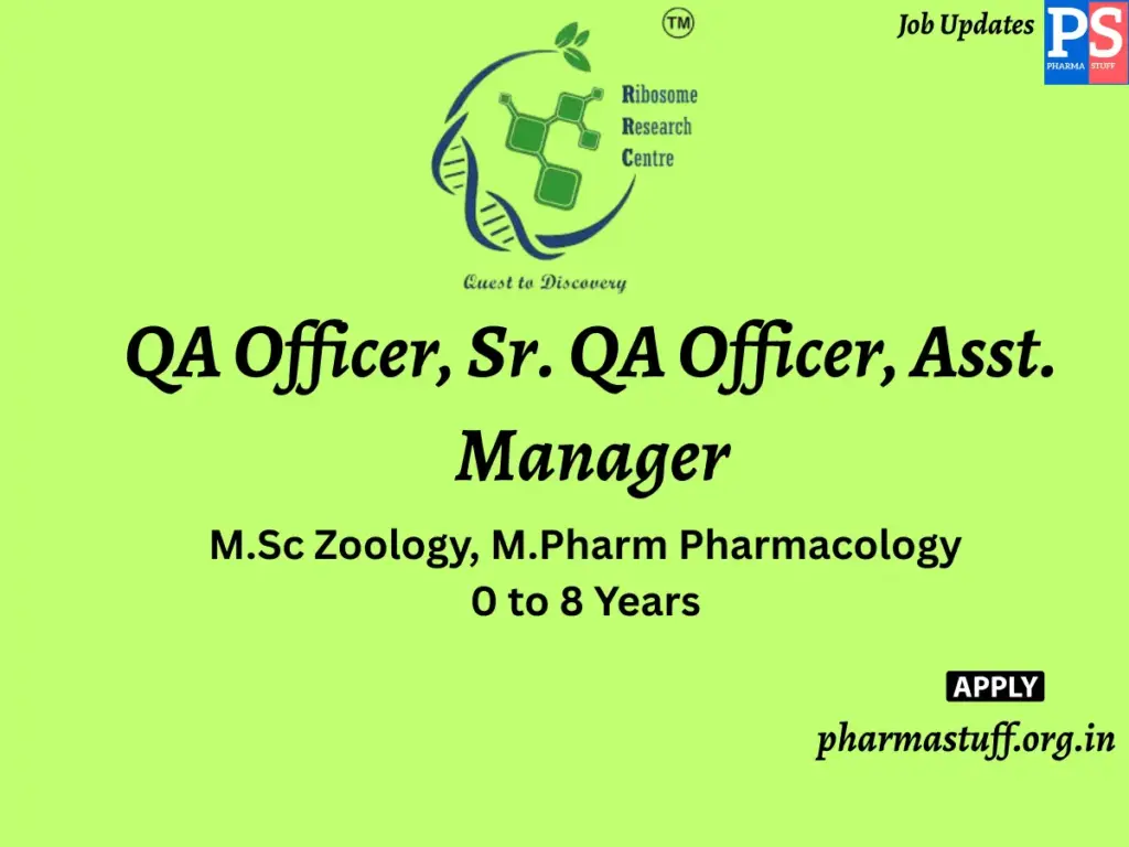 Ribosome Research Centre Hiring QA Officer, Sr. QA Officer, Asst. Manager