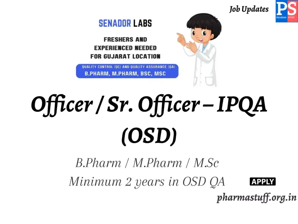 Senador Laboratories Hiring Officer / Sr. Officer – IPQA (OSD)