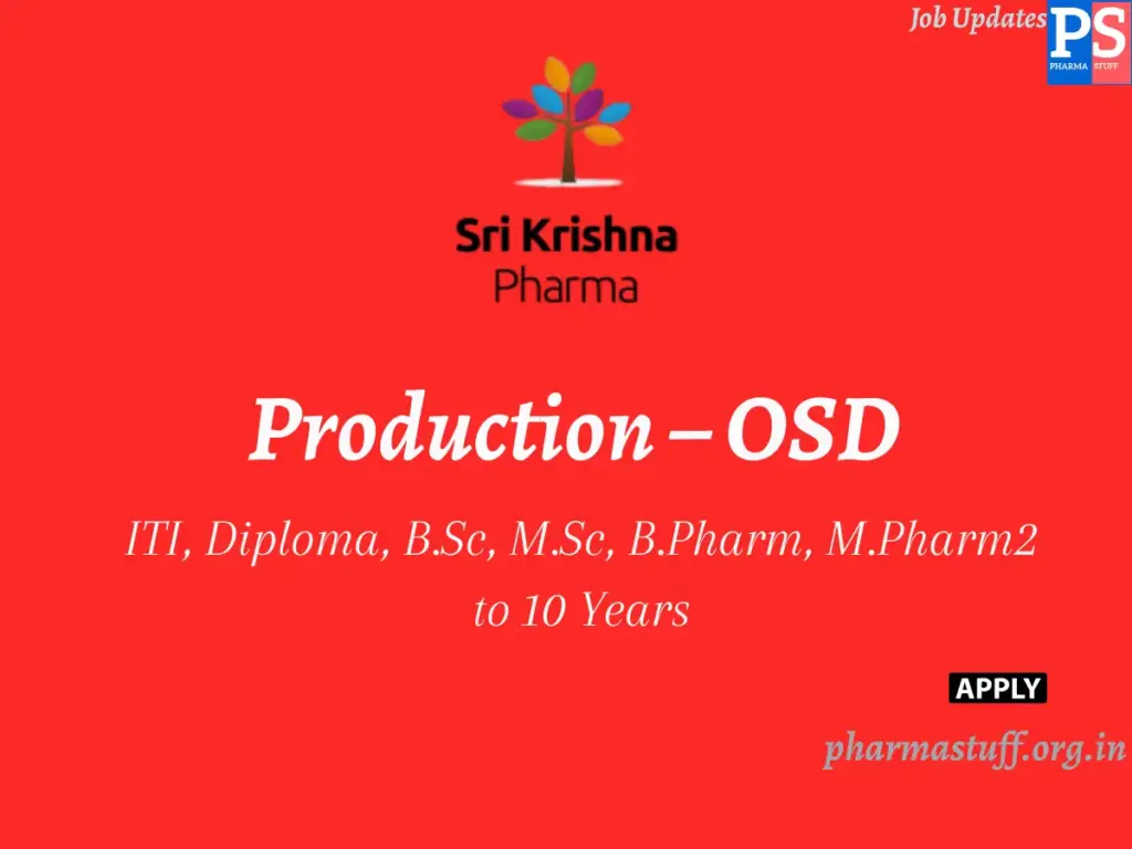 Sri Krishna Pharmaceuticals Hiring Production – OSD