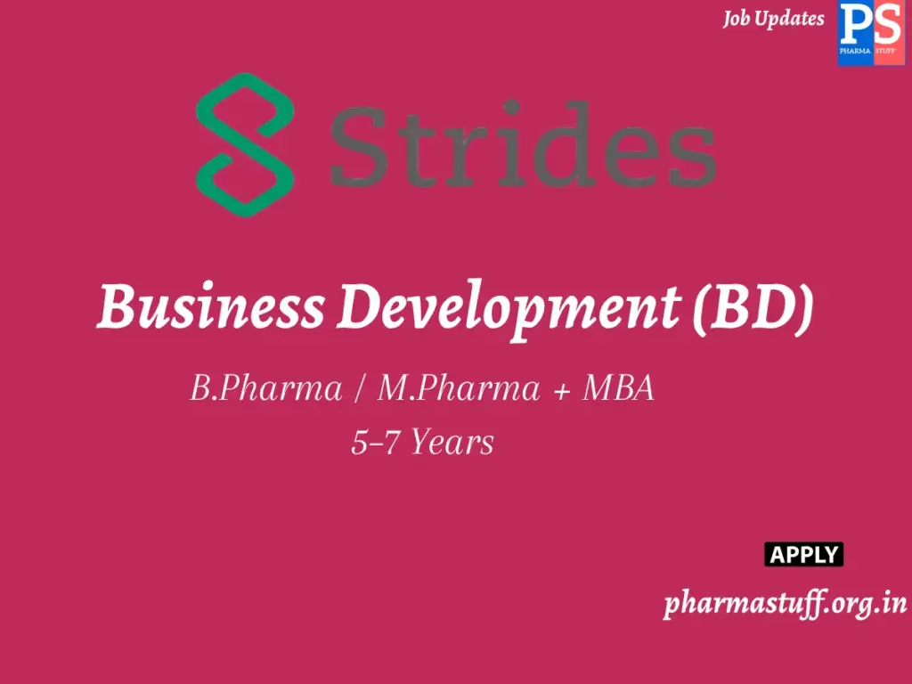 Strides Pharma Hiring Business Development (BD) 1 Strides Pharma Hiring Business Development (BD)