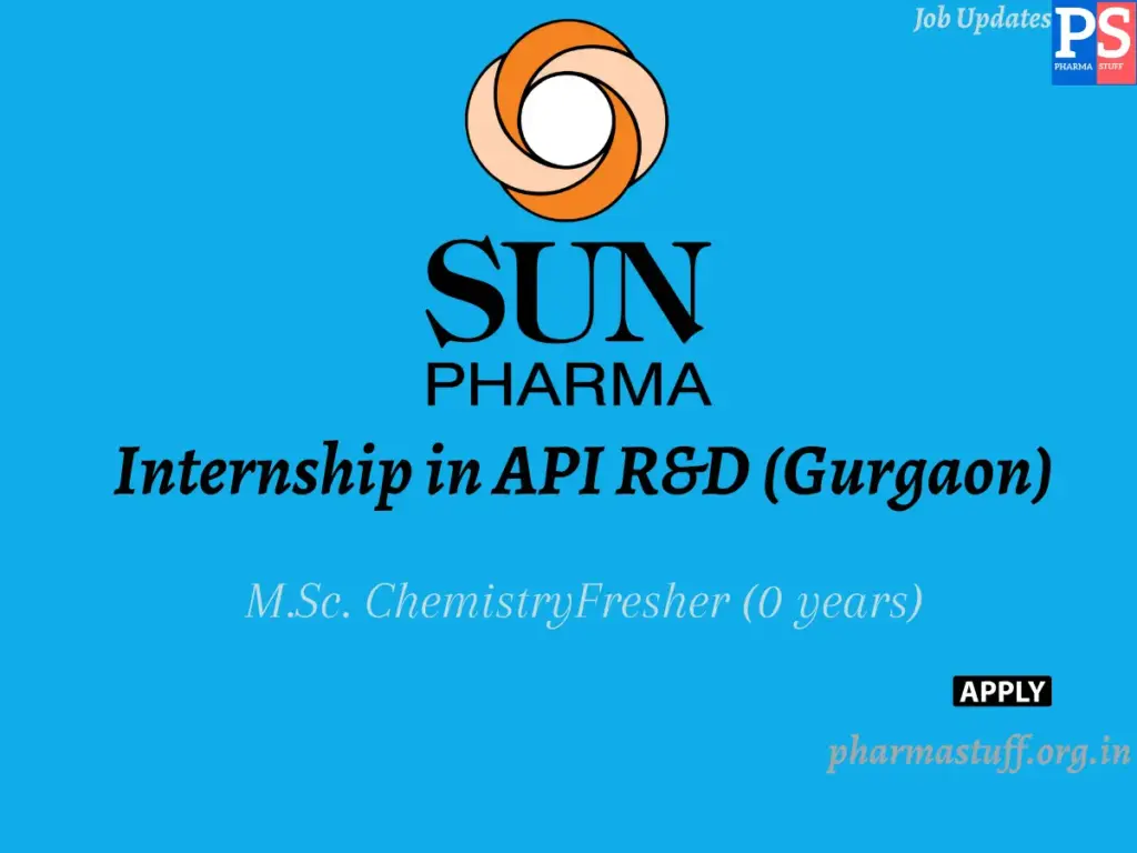 Sun Pharmaceutical Industries Hiring Internship in API R&D (Gurgaon)