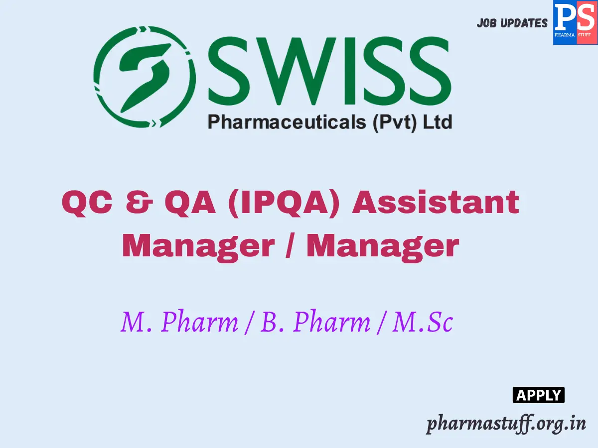 Swiss Parenterals Hiring QC & QA (IPQA) 3 Swiss Parenterals Hiring QC & QA (IPQA)