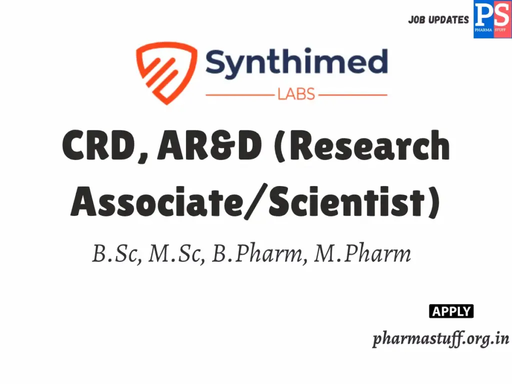 Synthimed Labs Walk-in CRD, AR&D (Research Associate/Scientist) 1 Synthimed Labs Walk-in CRD, AR&D (Research Associate/Scientist)