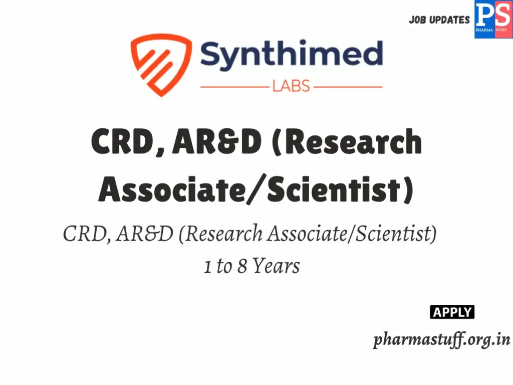 Synthimed Labs Walk-in CRD, AR&D (Research Associate/Scientist) 1 Synthimed Labs Walk-in CRD, AR&D (Research Associate/Scientist)