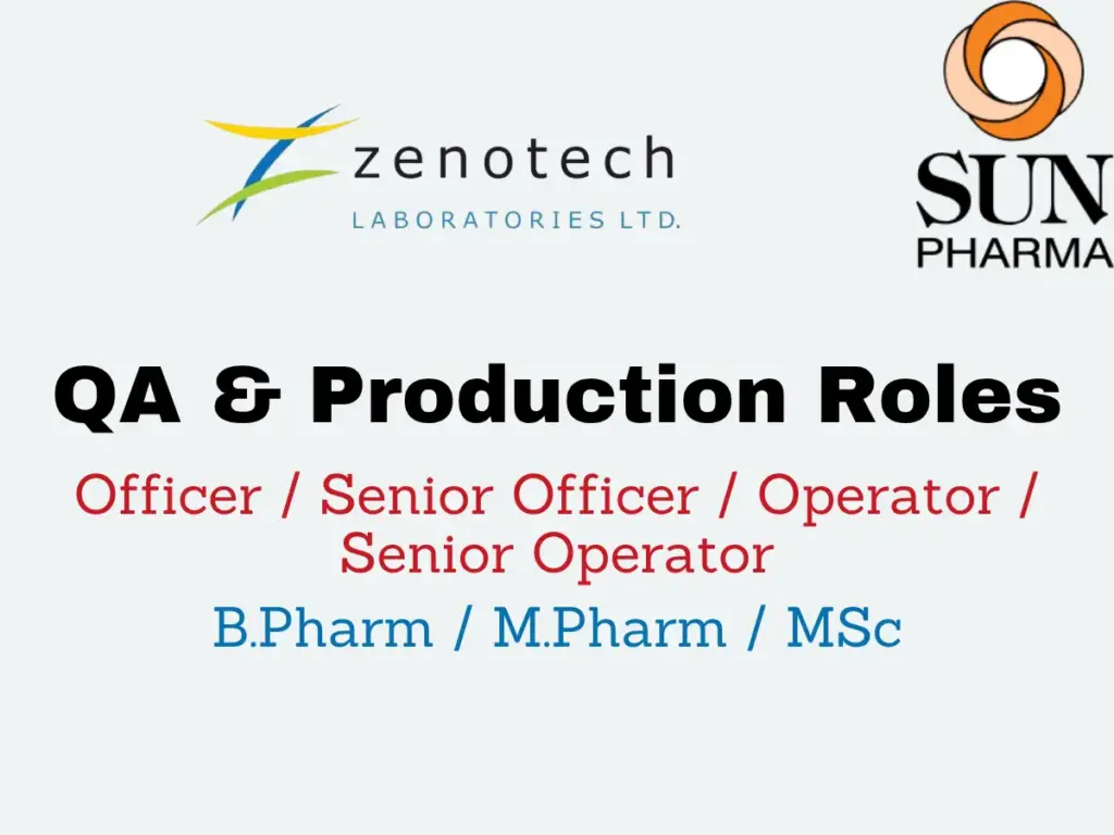 Zenotech Laboratories Hiring QA & Production | Officers, Operators 1 Zenotech Hiring M.Pharm, B.Pharm for QA & Production Roles – Hyderabad