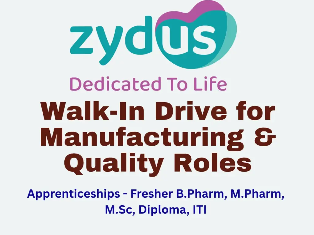 Zydus Lifesciences Walk-In Drive for Manufacturing & Quality Roles 1 Zydus Lifesciences Walk-In Drive for Manufacturing & Quality Roles