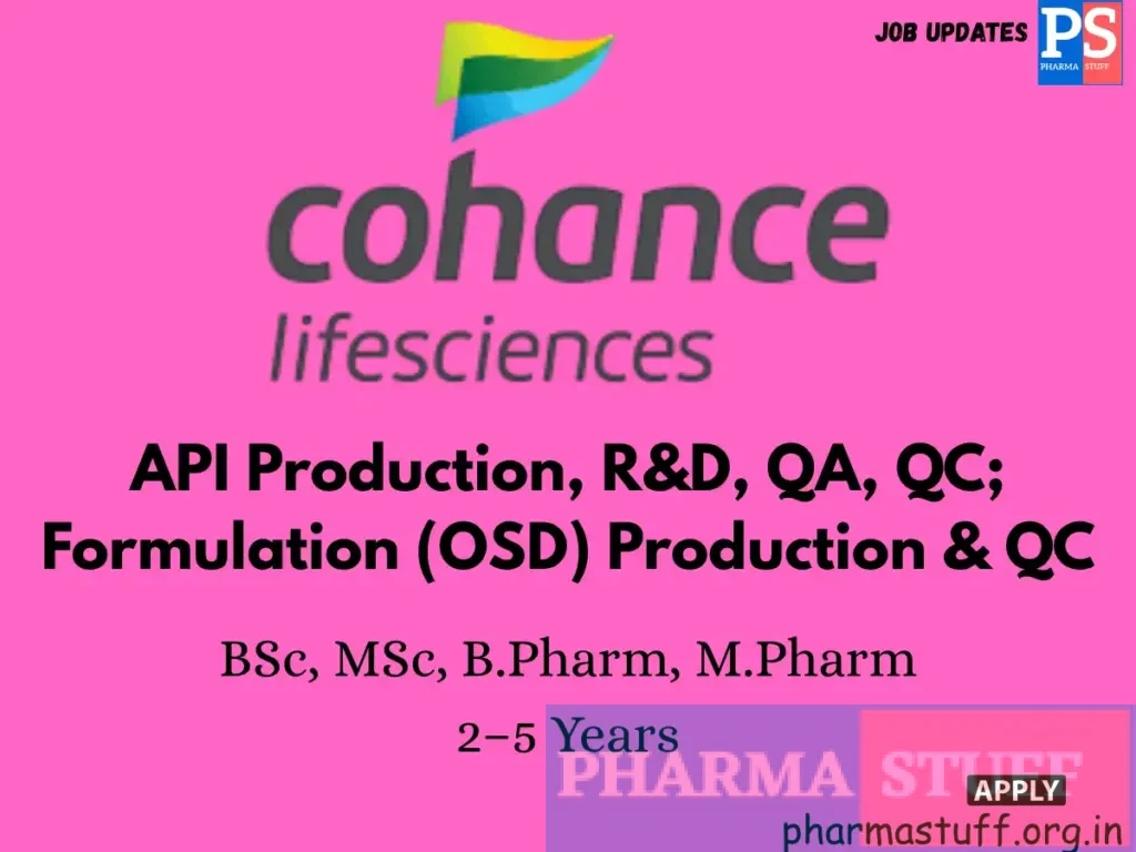 Cohance Pharma Walk-In API Production, R&D, QA, QC; Formulation (OSD) Production & QC