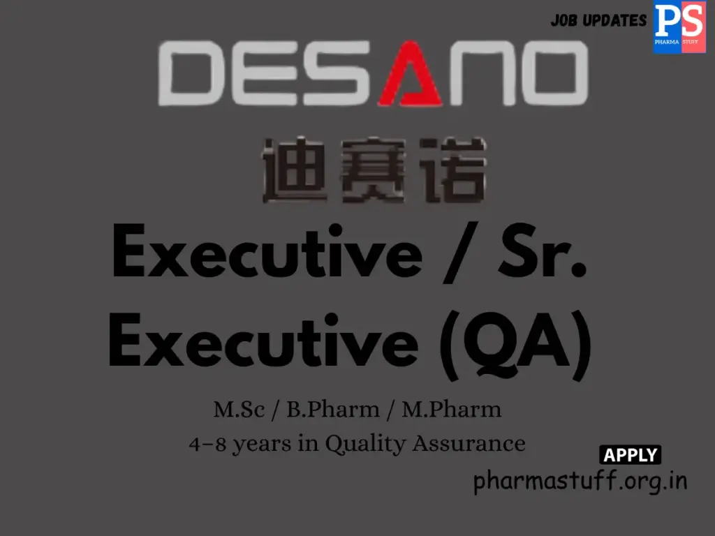 Desano Pharmaceuticals Hiring QA Executives & Sr. Executives