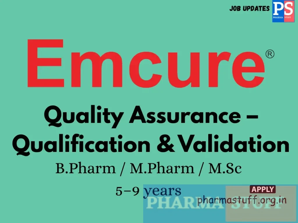 Emcure Pharmaceuticals Hiring Quality Assurance – Qualification & Validation