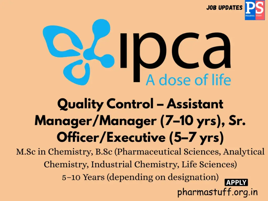 Ipca Laboratories Hiring Quality Control (QC) Department